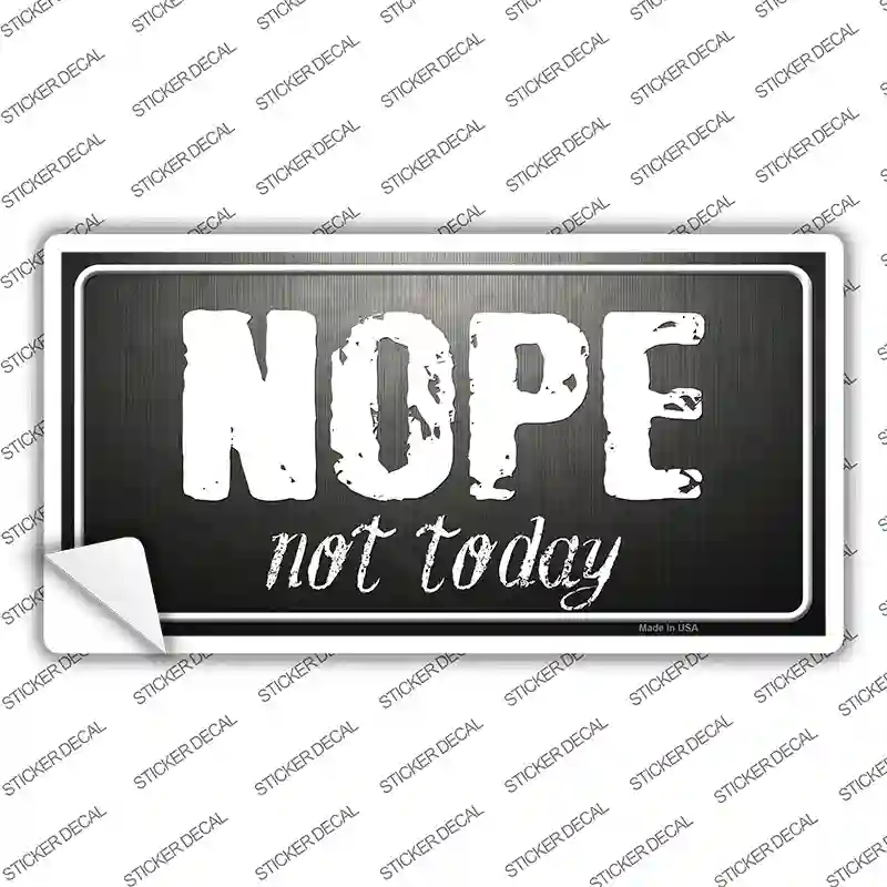 LP-8386s-S Nope Not Today Novelty Sticker Decal - Small