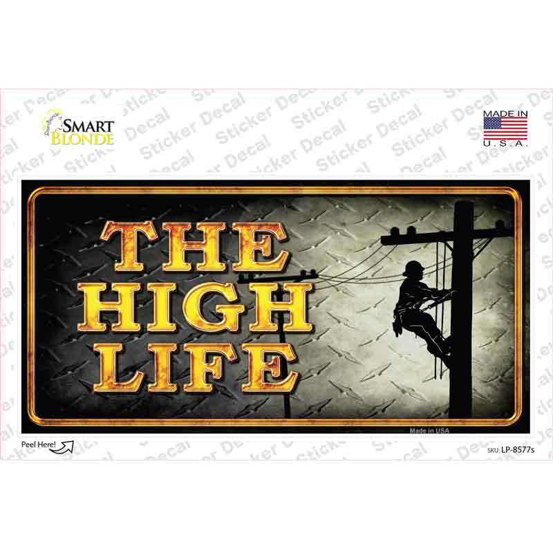 LP-8577s-M The High Life Novelty Sticker Decal - Medium