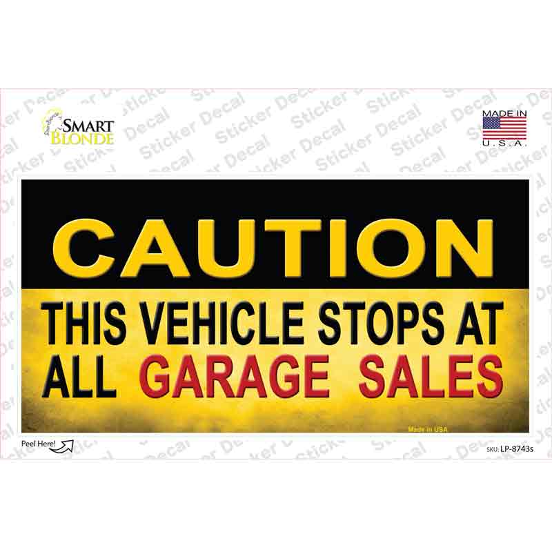 LP-8743s-M Caution Stops At Garage Sales Novelty Sticker Decal - Medium