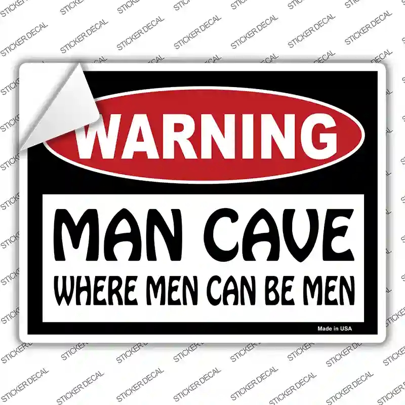 P-124s-XL Man Cave Where Men Can Be Men Novelty Rectangle Sticker Decal - Extra Large