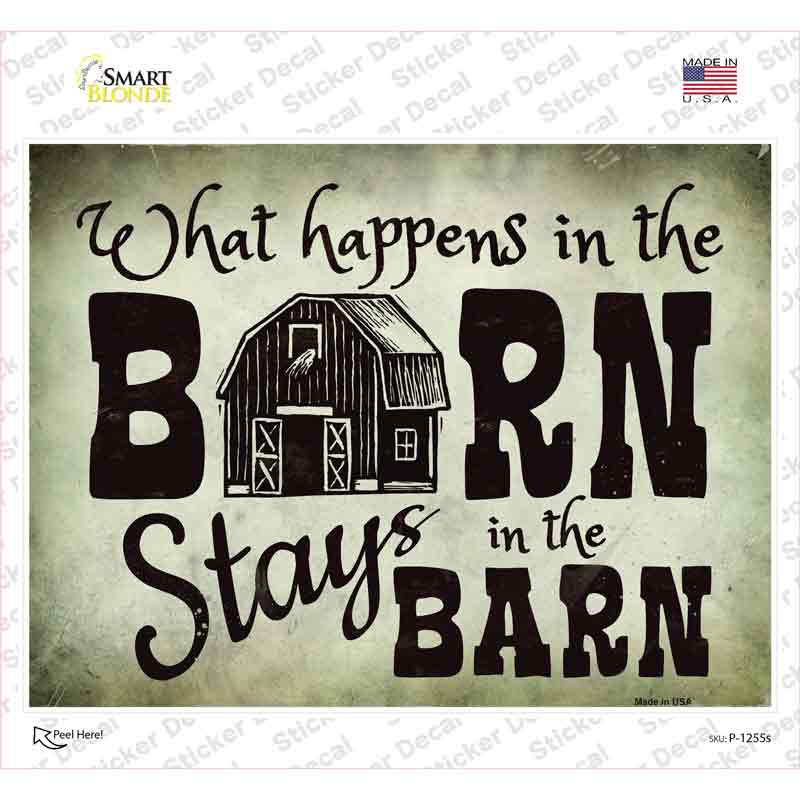 P-1255s-M What Happens in the Barn Novelty Rectangle Sticker Decal - Medium