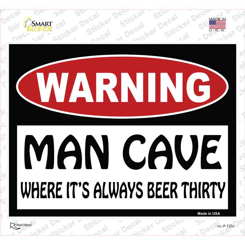 P-125s-M Man Cave Its Always Beer Thirty Novelty Rectangle Sticker Decal - Medium