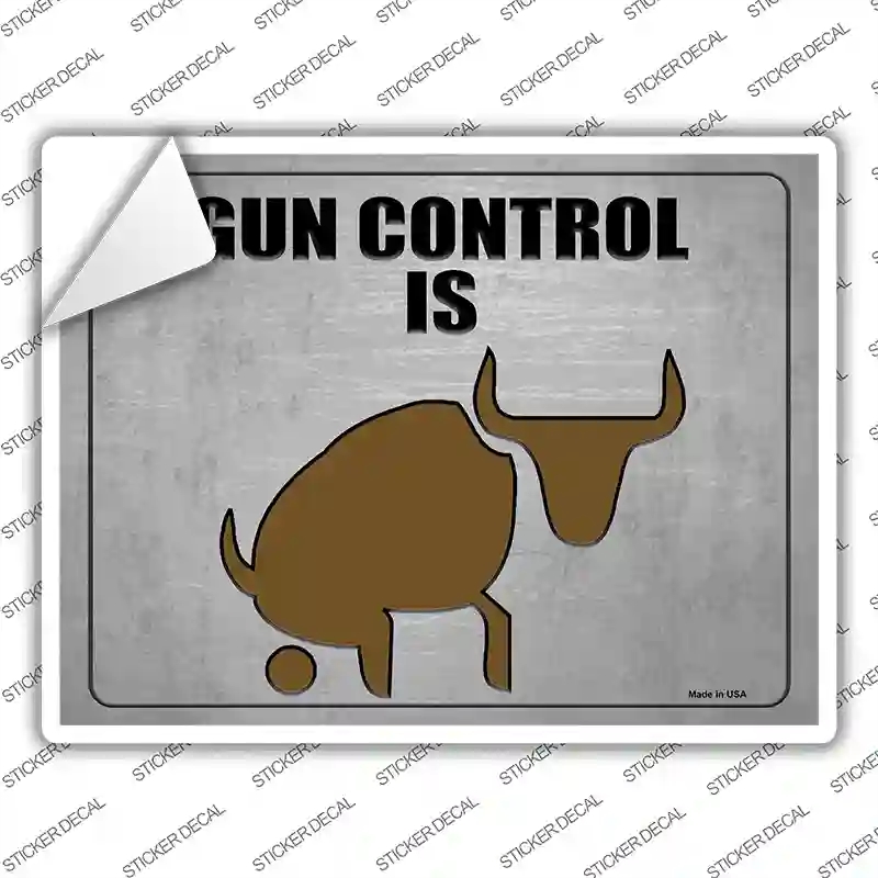P-1506s-XL Gun Control is BS Novelty Rectangle Sticker Decal - Extra Large