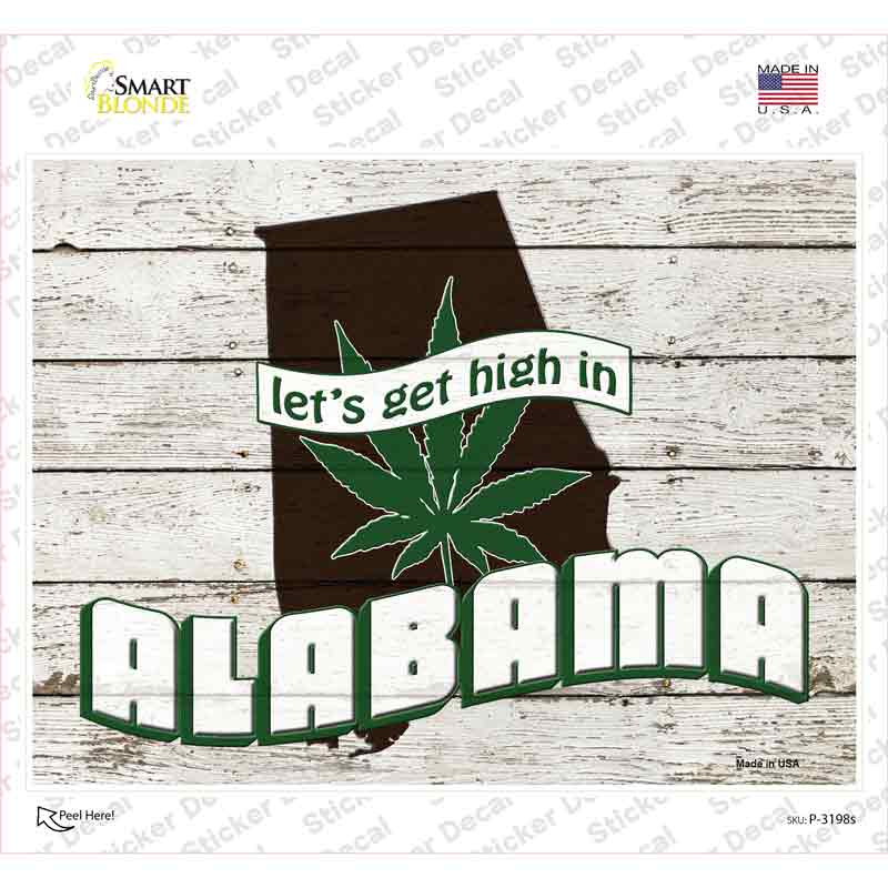 P-3198s-M Get High in Alabama Novelty Rectangle Sticker Decal - Medium