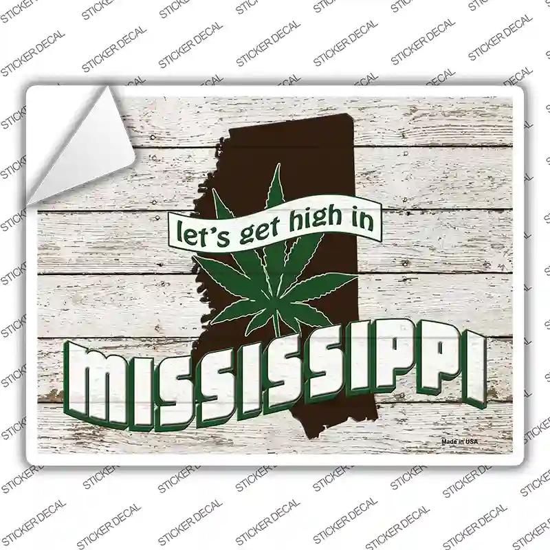 P-3221s-S Get High in Mississippi Novelty Rectangle Sticker Decal - Small