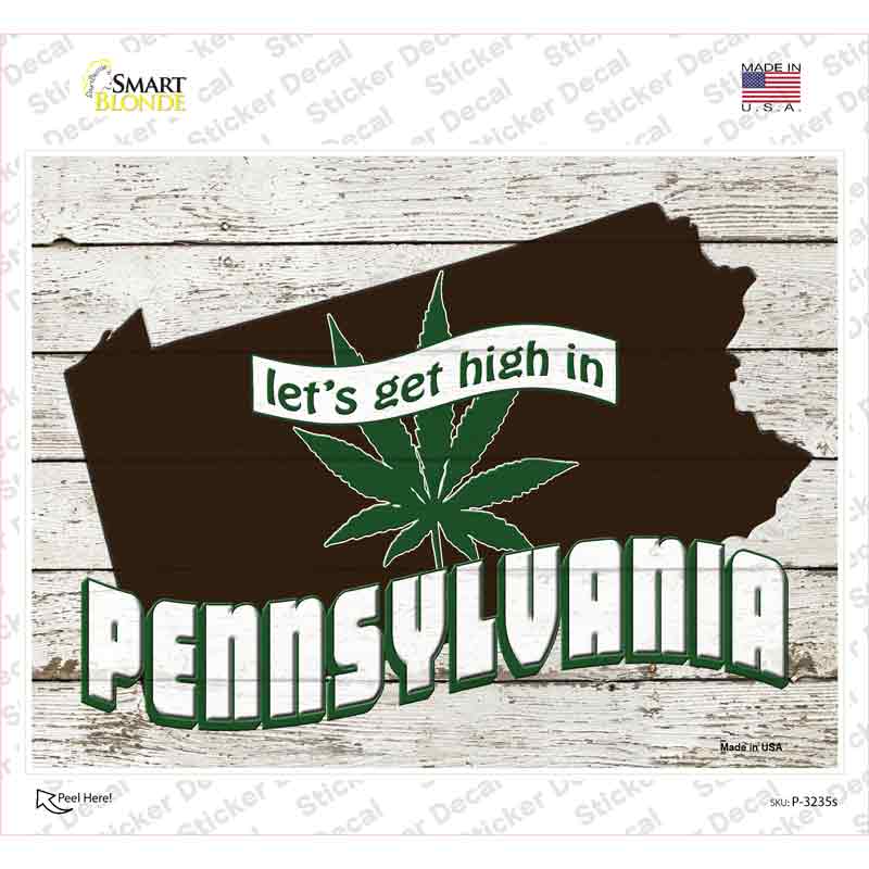 P-3235s-M Get High in Pennsylvania Novelty Rectangle Sticker Decal - Medium