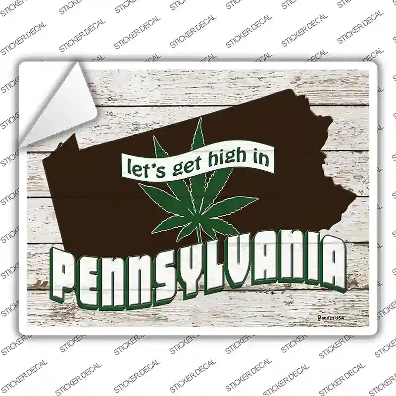 P-3235s-XL Get High in Pennsylvania Novelty Rectangle Sticker Decal - Extra Large
