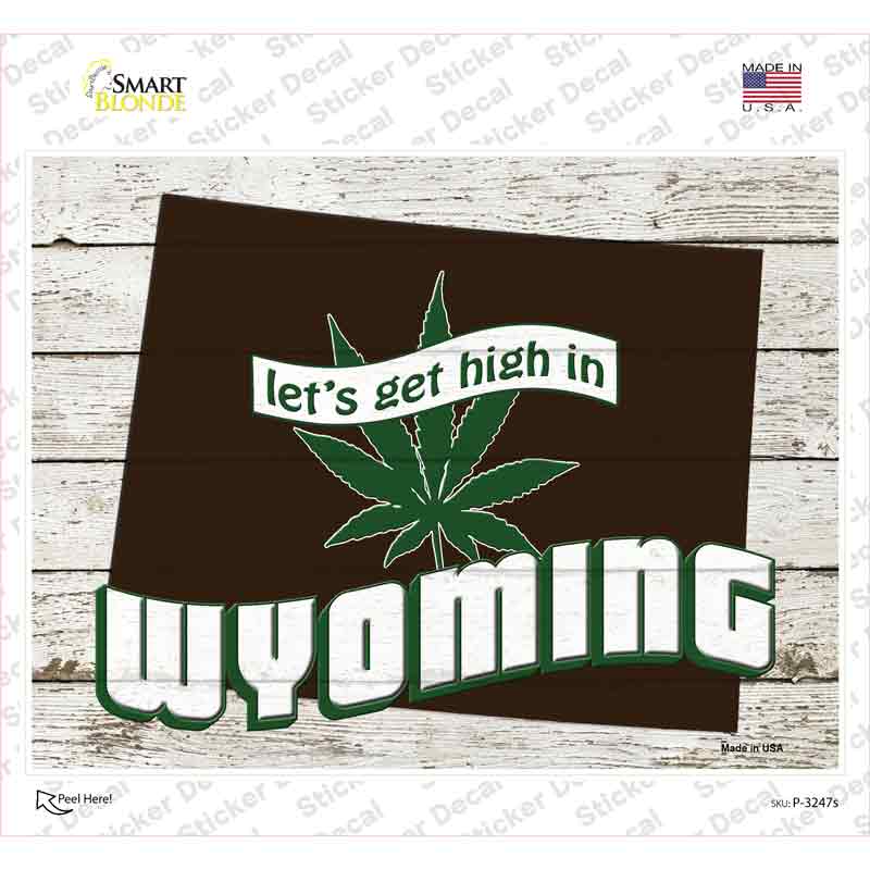 P-3247s-M Get High in Wyoming Novelty Rectangle Sticker Decal - Medium