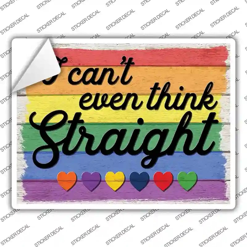P-3870s-S I Cant Even Think Straight Novelty Rectangle Sticker Decal - Small