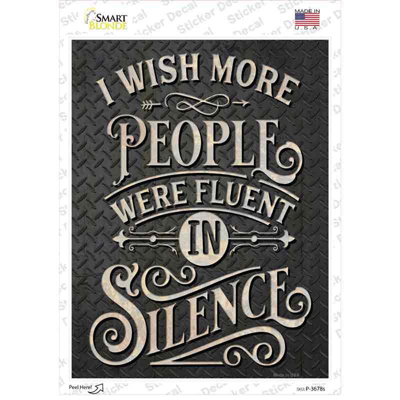 P-3678s-M People Fluent in Silence Novelty Rectangle Sticker Decal - Medium