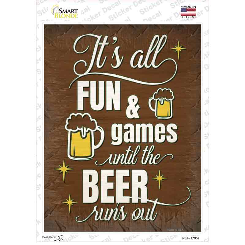 P-3706s-M Until Beer Runs Out Novelty Rectangle Sticker Decal - Medium