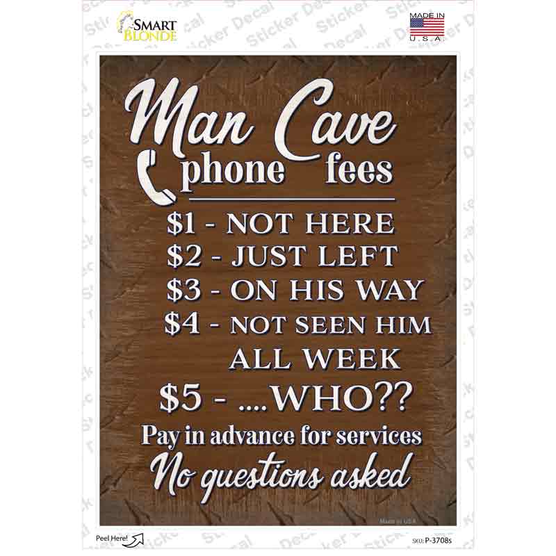 P-3708s-M Man Cave Phone Fees Novelty Rectangle Sticker Decal - Medium