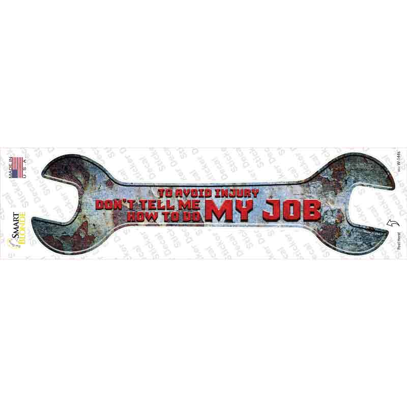 W-144s-M How to Do My Job Novelty Wrench Sticker Decal - Medium