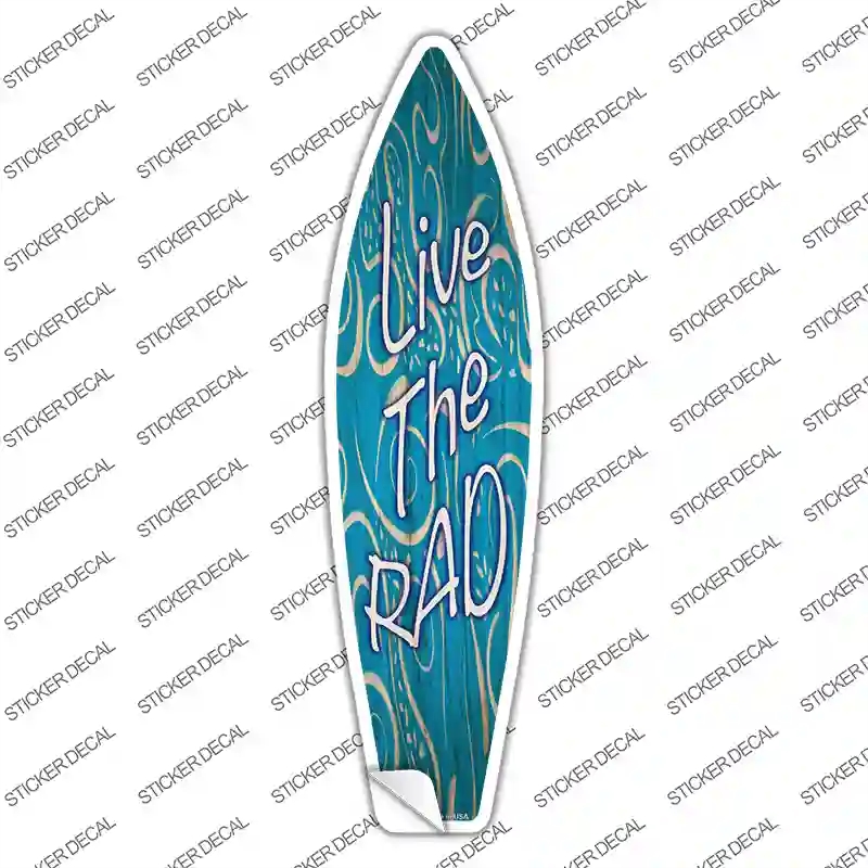 SB-390s-XL Live the Rad Novelty Surfboard Sticker Decal - Extra Large