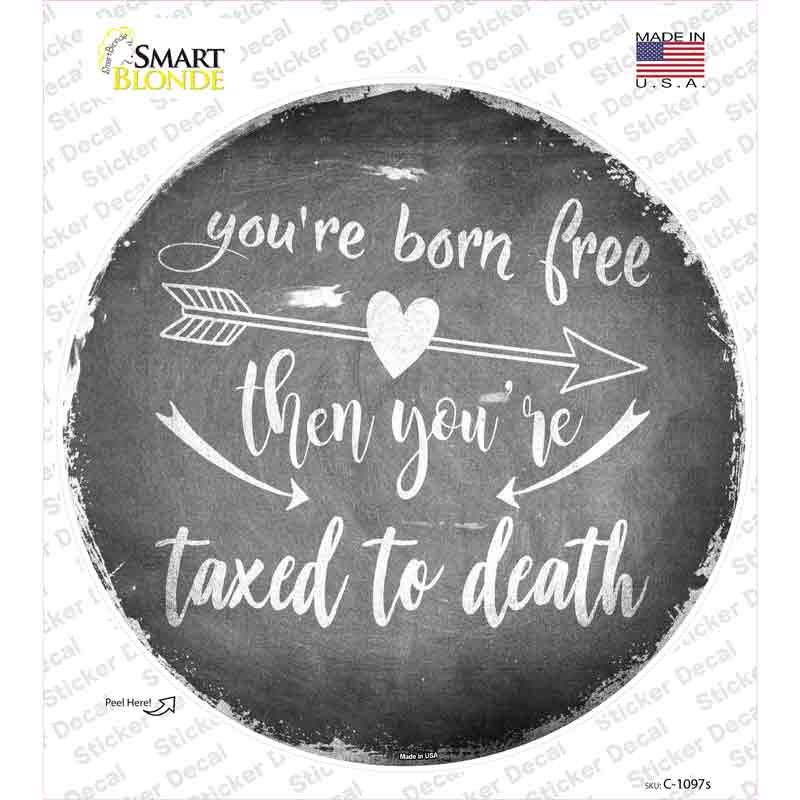 C-1097s-M You Are Born Free Novelty Circle Sticker Decal - Medium