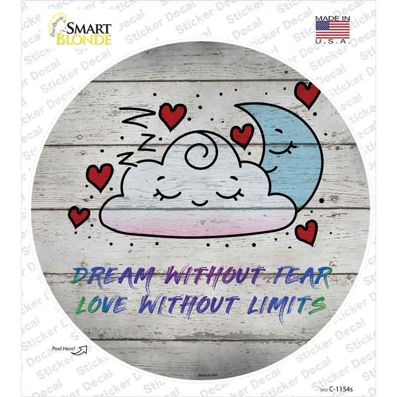 C-1154s-M Dream Without Fear Novelty Circle Sticker Decal - Medium