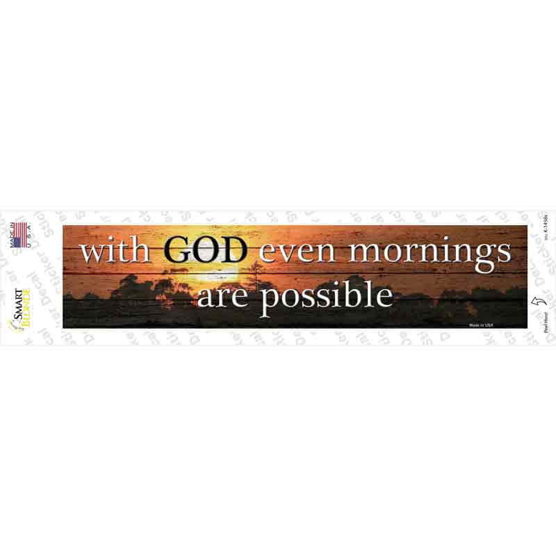 K-1458s-M Even More Mornings Are Possible Novelty Narrow Sticker Decal - Medium