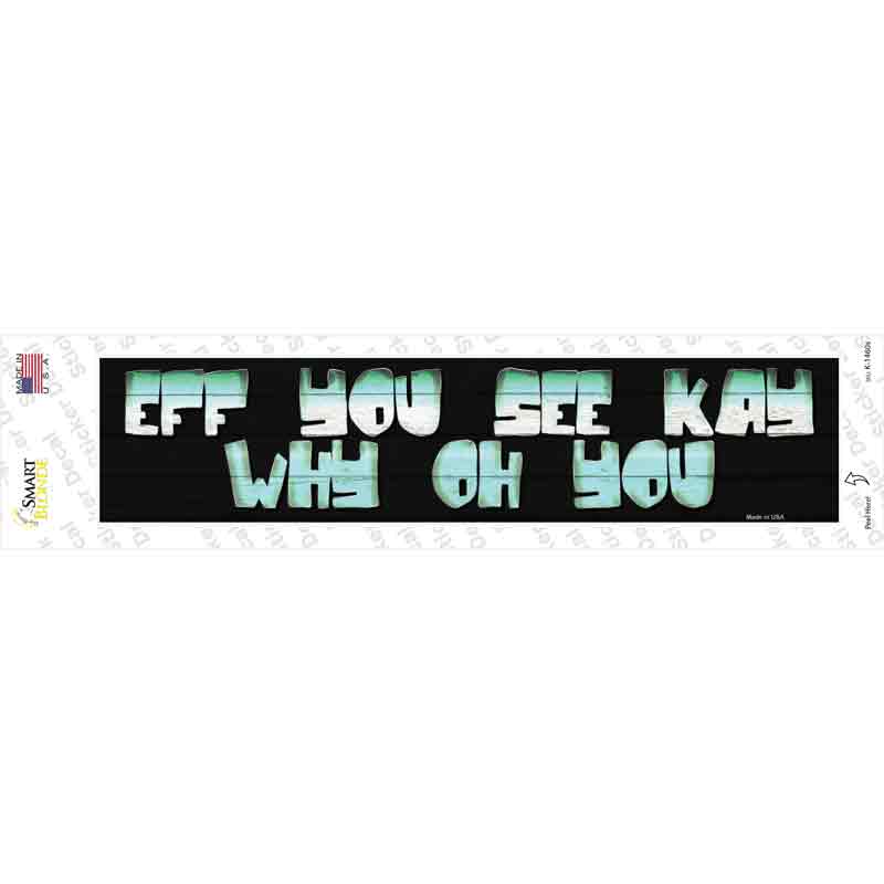 K-1460s-M Eff You See Kay Novelty Narrow Sticker Decal - Medium