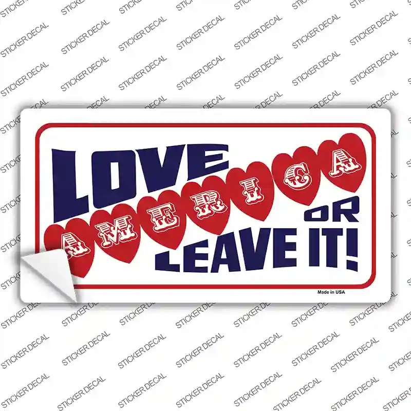 LP-144s-XL Love America or Leave It Novelty Sticker Decal - Extra Large