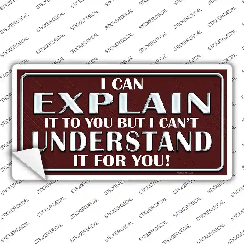 LP-9853s-S I Can Explain Novelty Sticker Decal - Small
