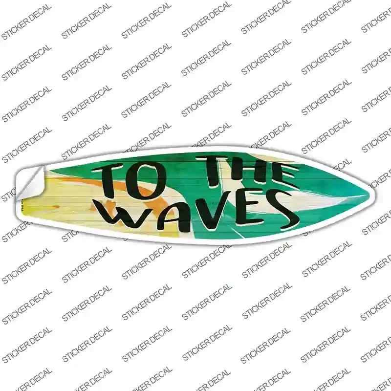SB-159s-XL To the Waves Novelty Surfboard Sticker Decal - Extra Large
