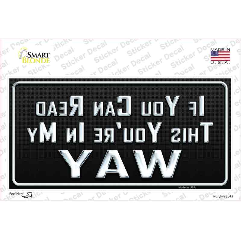 LP-9354s-M You Are in My Way Novelty Sticker Decal - Medium