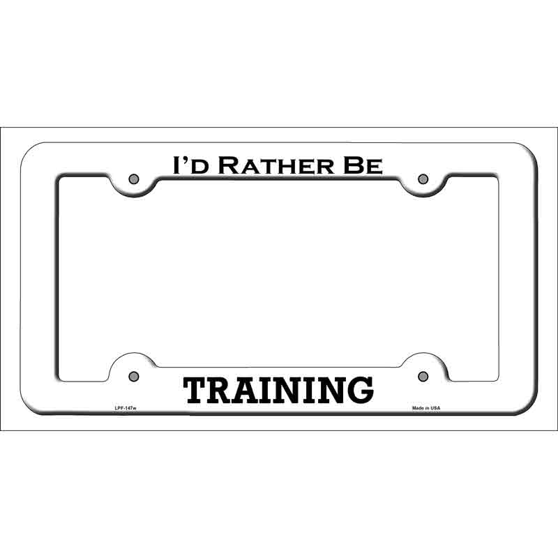 LPF-147w 12 x 6 in. Training Novelty Metal License Plate Frame - White