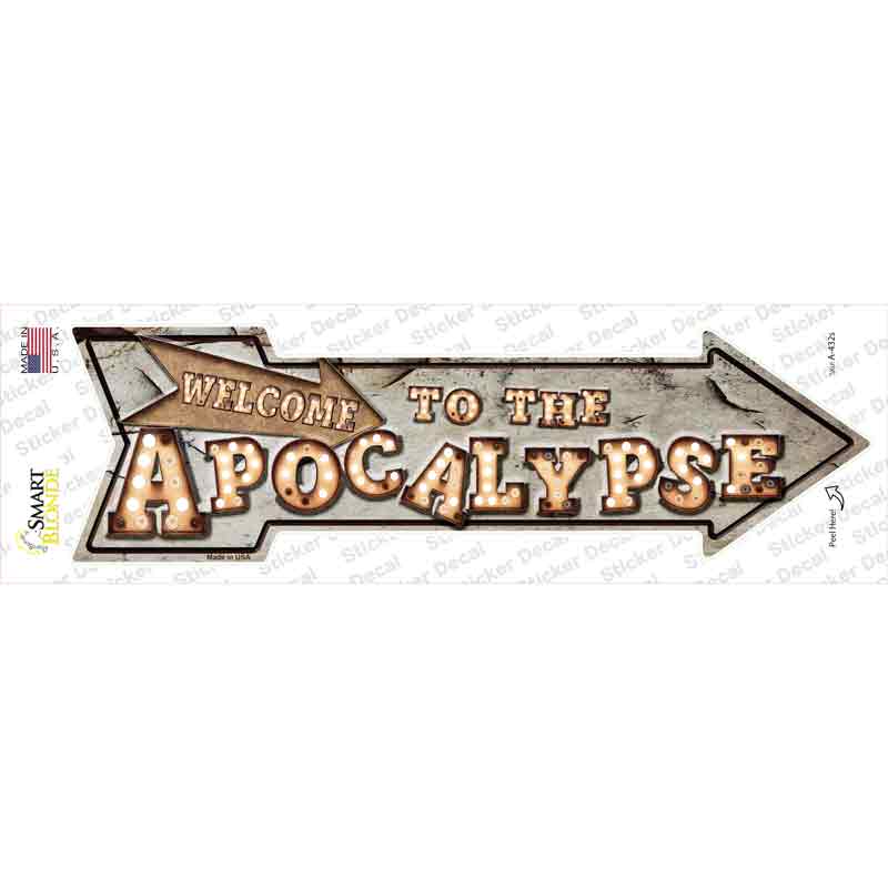 A-432s-M Welcome to the Apocalypse Bulb Letters Novelty Arrow Sticker Decal - Medium