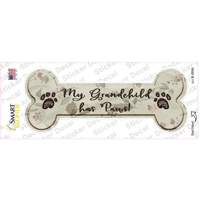 B-004s-M Grandchild Has Paws Novelty Bone Sticker Decal - Medium