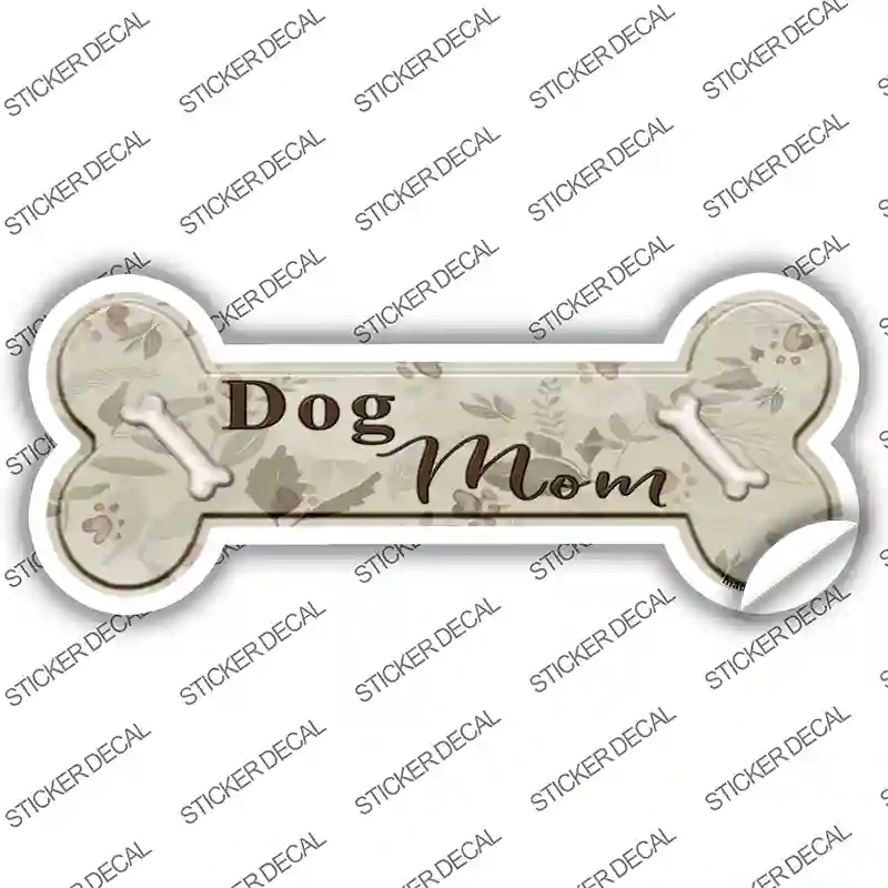 B-006s-S Dog Mom Novelty Bone Sticker Decal - Small