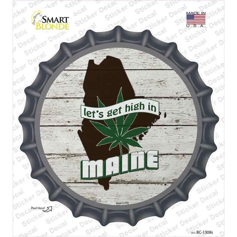 BC-1308s-M Lets Get High in Maine Novelty Bottle Cap Sticker Decal - Medium