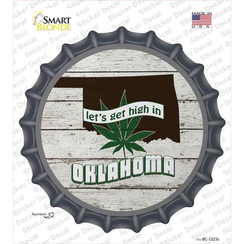BC-1325s-M Lets Get High in Oklahoma Novelty Bottle Cap Sticker Decal - Medium