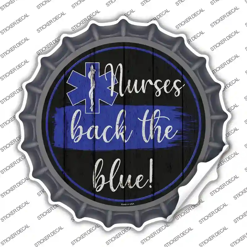 BC-1347s-XL Nurses Back the Blue Novelty Bottle Cap Sticker Decal - Extra Large