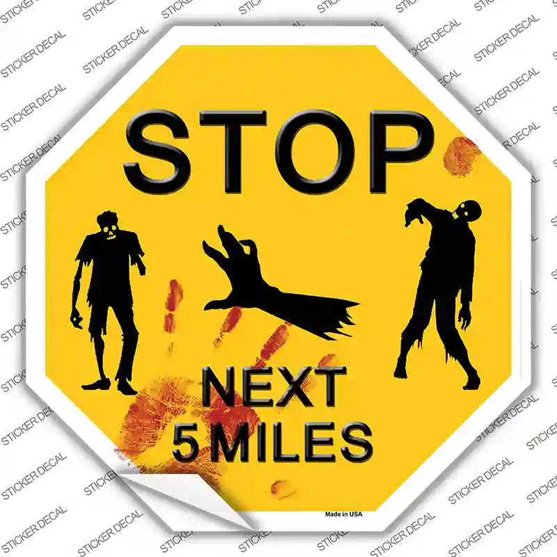 BS-360s-L Zombies Next 5 Miles Yellow Novelty Octagon Sticker Decal - Large