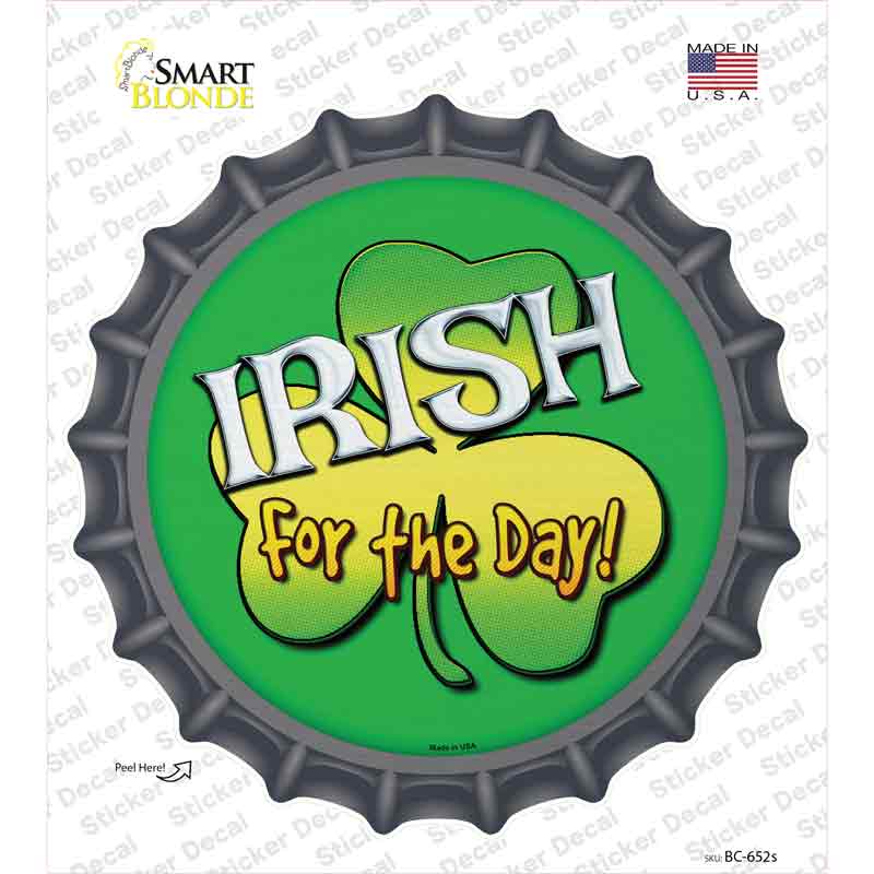 BC-652s-M Irish for the Day Novelty Bottle Cap Sticker Decal - Medium
