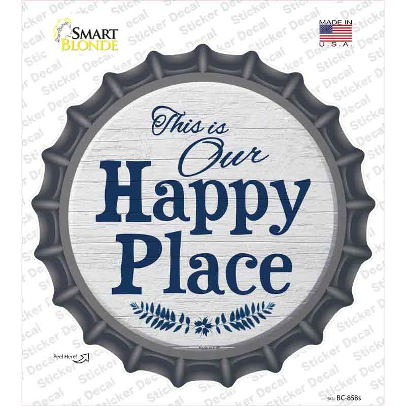 BC-858s-M Our Happy Place Novelty Bottle Cap Sticker Decal - Medium