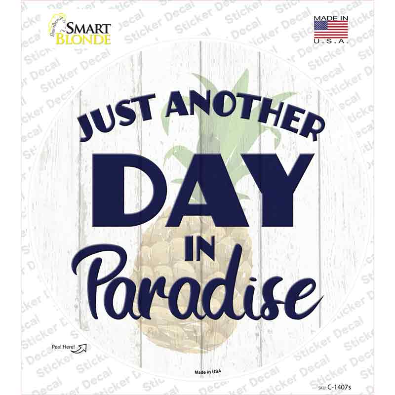 C-1407s-M Another Day in Paradise Novelty Circle Sticker Decal - Medium