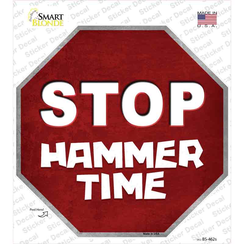 BS-462s-M Stop Hammer Time Novelty Octagon Sticker Decal - Medium