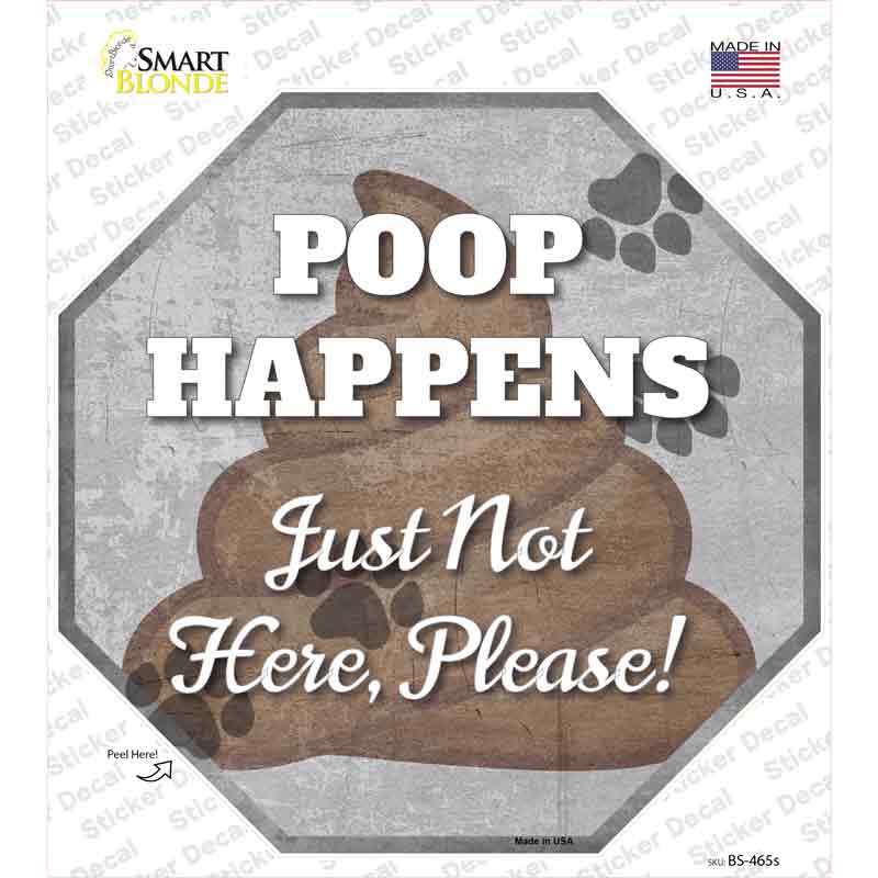 BS-465s-M Poop Happens Novelty Octagon Sticker Decal - Medium