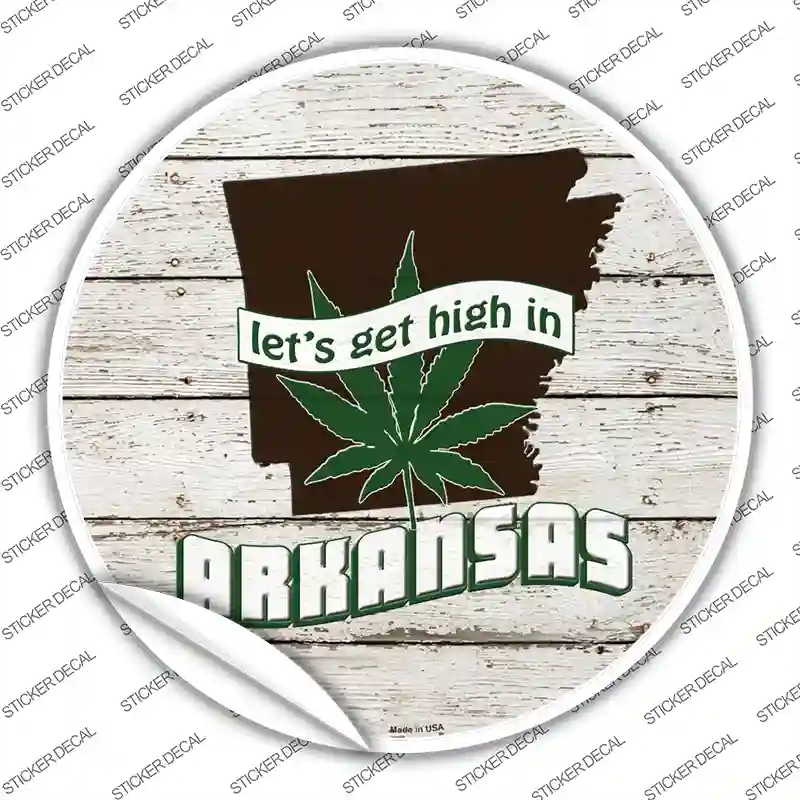 C-1293s-L Lets Get High in Arkansas Novelty Circle Sticker Decal - Large