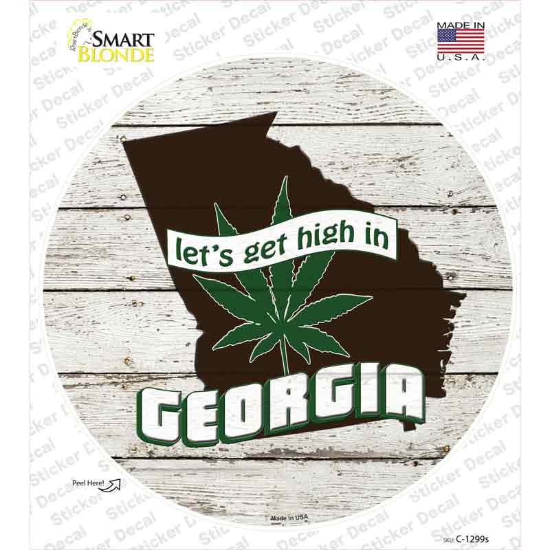 C-1299s-M Lets Get High in Georgia Novelty Circle Sticker Decal - Medium