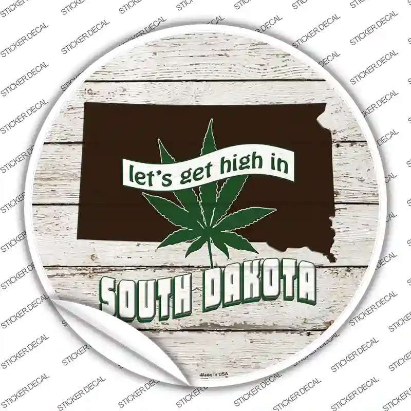 C-1330s-L Lets Get High in South Dakota Novelty Circle Sticker Decal - Large