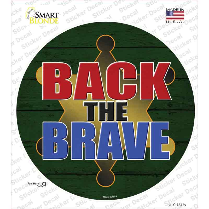 C-1342s-M Back the Brave Sheriff Novelty Circle Sticker Decal - Medium