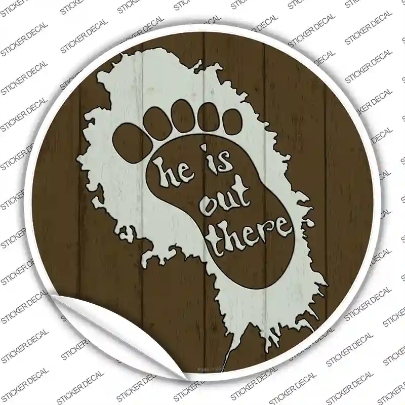 C-1351s-XL He is Out There Novelty Circle Sticker Decal - Extra Large