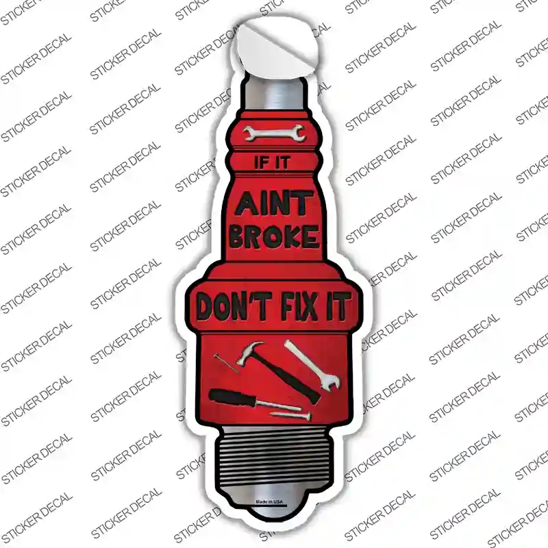 J-021s-XL Do Not Fix It Novelty Spark Plug Sticker Decal - Extra Large