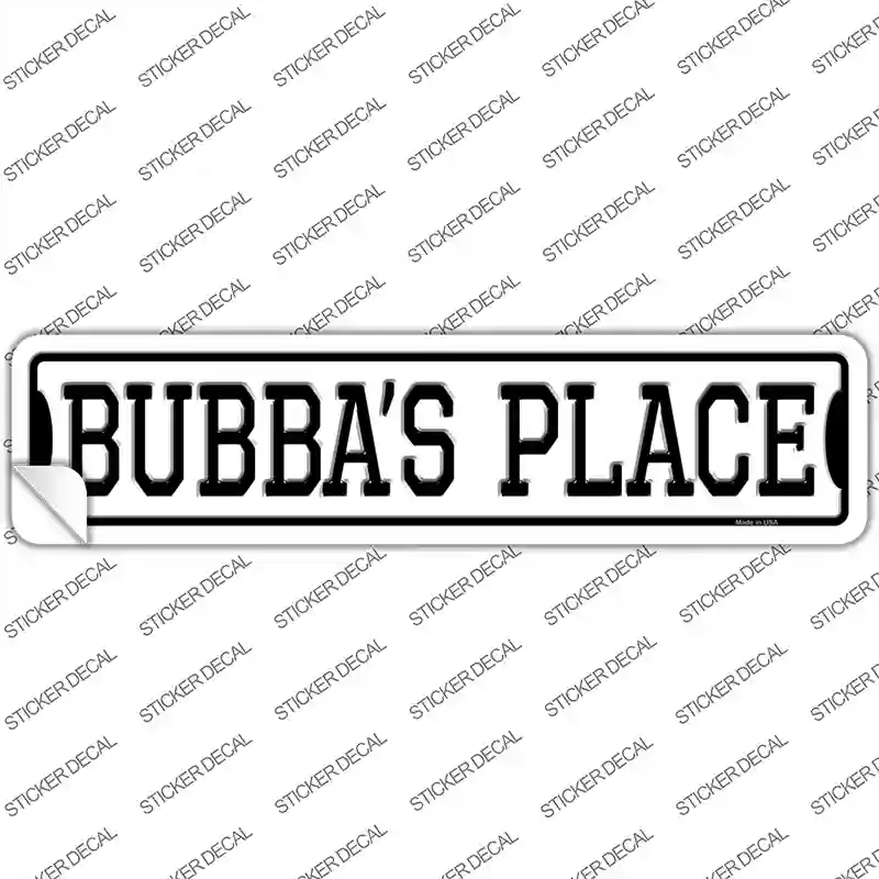 K-1398s-XL Bubbas Place Novelty Narrow Sticker Decal - Extra Large