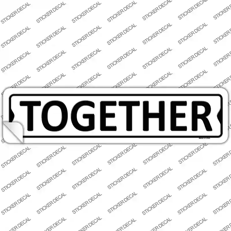 K-387s-XL Together Novelty Narrow Sticker Decal - Extra Large