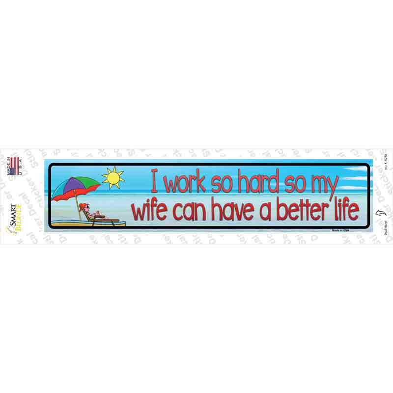 K-428s-M Work Hard for Wife Novelty Narrow Sticker Decal - Medium