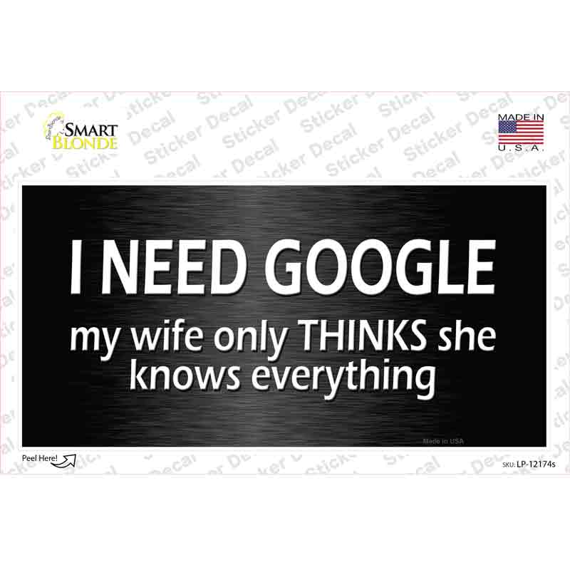 LP-12174s-M I Need Google Novelty Sticker Decal - Medium