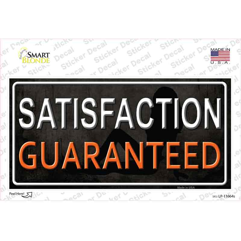 LP-11664s-M Satisfaction Guaranteed Novelty Sticker Decal - Medium